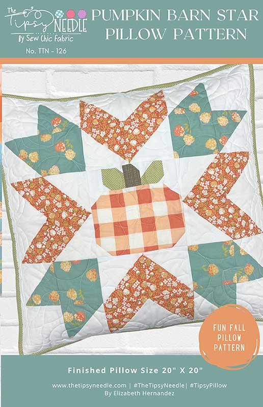 LAST CALL Pumpkin Barn Star Pillow Pattern, The Tipsy Needle TTN126