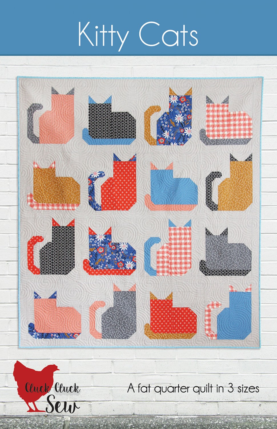 LAST CALL Kitty Cats Quilt Pattern, Cluck Cluck Sew CCS212