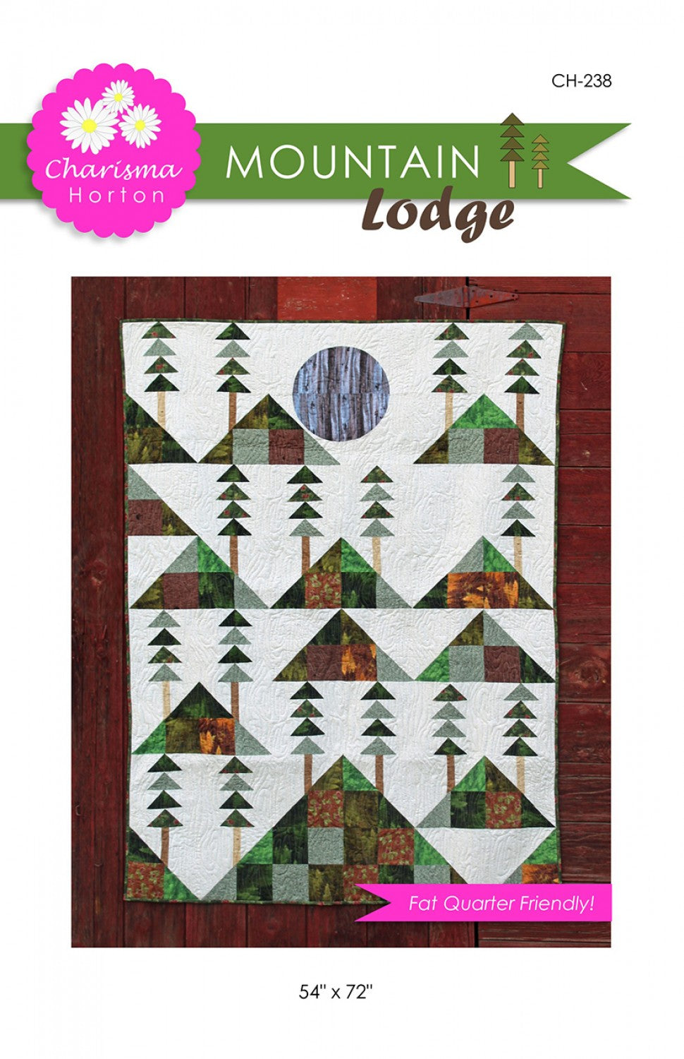 LAST CALL Mountain Lodge Quilt Pattern, Charisma Horton CH238