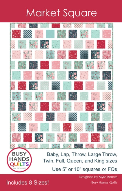 Market Square Quilt Pattern, Busy Hands Quilts BUS1031