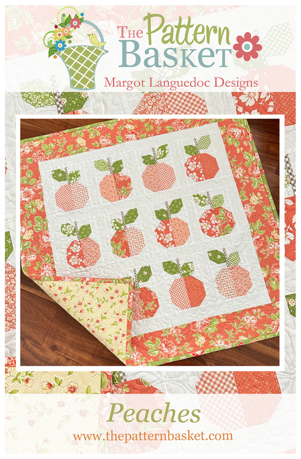 LAST CALL Peaches Quilt Pattern, The Pattern Basket TPB2407