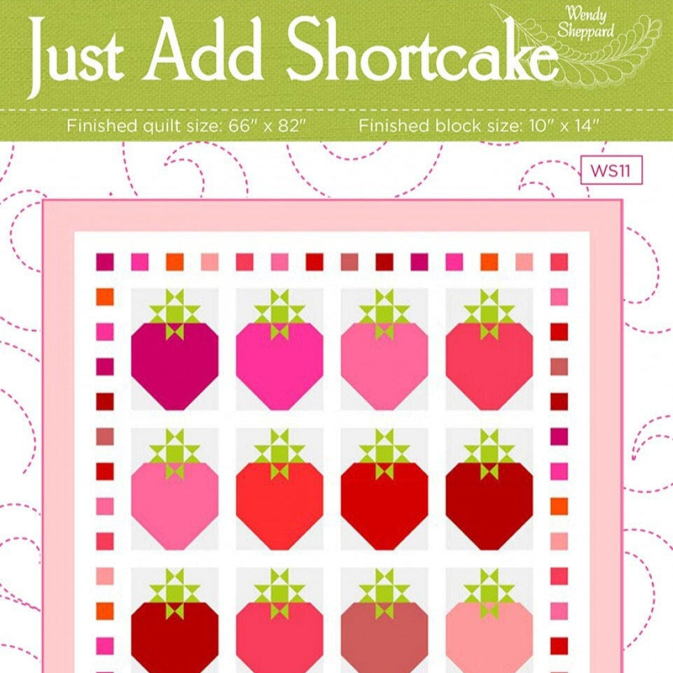 Just Add Shortcake Quilt Pattern, Wendy Sheppard WS11, Yardage Friendly Strawberries Strawberry Throw Quilt Pattern