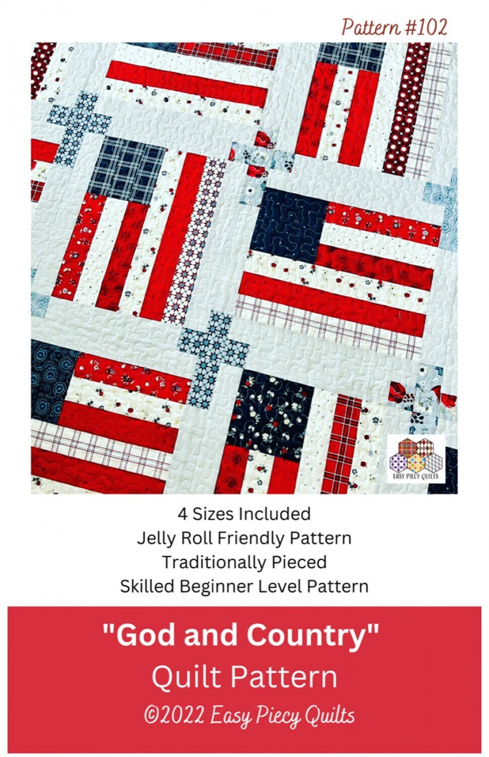 God and Country Quilt Pattern, Easy Piecy Quilts EPQ30678, Jelly Roll Friendly, American Flag Cross Patriotic Throw Wall Bed Quilt Pattern