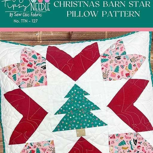 Christmas Barn Star Pillow Pattern, The Tipsy Needle TTN127, Fat Quarter FQ Scrap Friendly Christmas Tree Pillow Cover Quilt Pattern