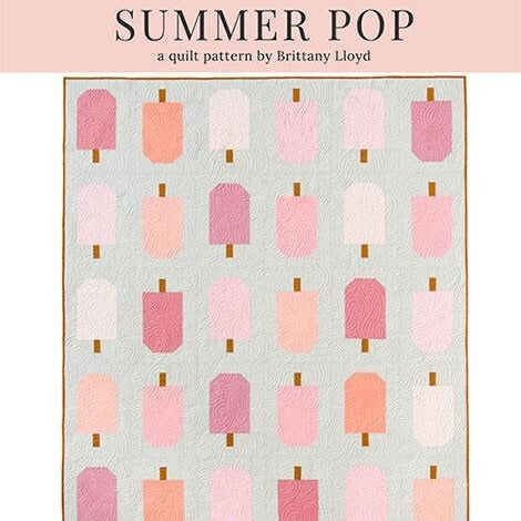 Summer Pop Quilt Pattern, Lo & Behold Stitchery LBS123, 10" Square Yardage FQ Fat Quarter Friendly Baby Throw Bed Popsicles Quilt Pattern