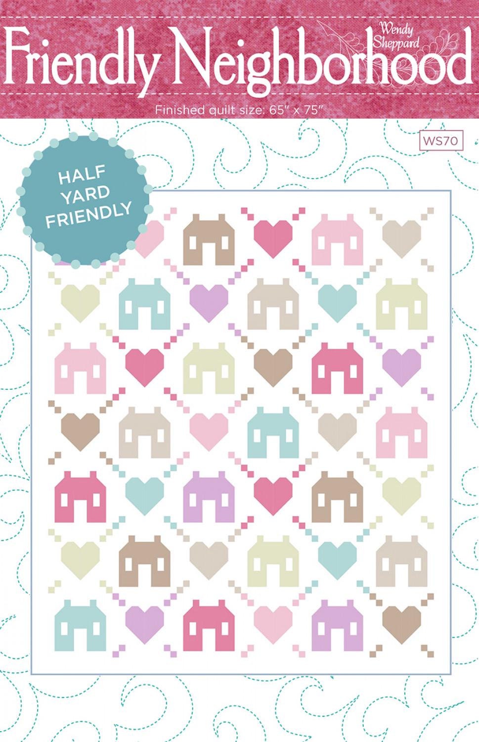 Friendly Neighborhood Quilt Pattern, Wendy Sheppard WS70, Half Yard Yardage Friendly Houses Hearts Irish Chain Throw Quilt Pattern