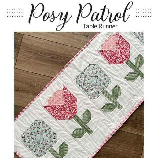 Posy Patrol Table Runner Quilt Pattern, Branch and Blume BNB2406, Spring Tulips Flowers Table Topper Runner Quilt Pattern, Chrissy Lux