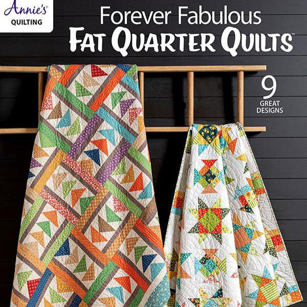 Forever Fabulous Fat Quarter Quilts Pattern Book, Annie's Quilting 141531, Fat Quarters FQ Pattern Book, 9 Quilt Design Patterns