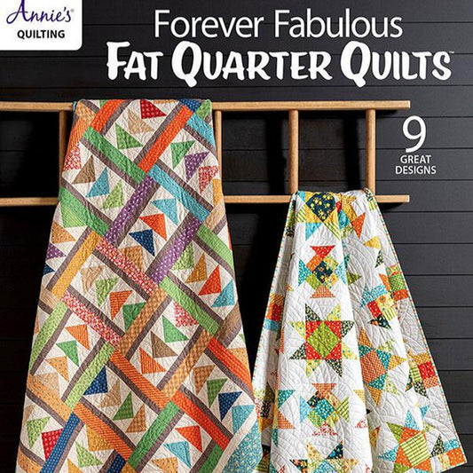 Forever Fabulous Fat Quarter Quilts Pattern Book, Annie's Quilting 141531, Fat Quarters FQ Pattern Book, 9 Quilt Design Patterns