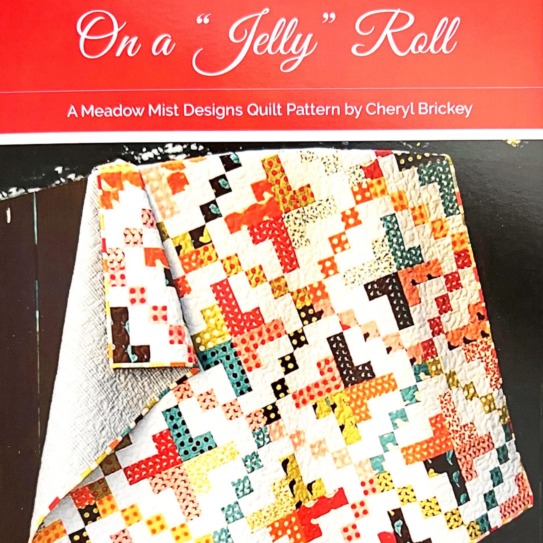 On A Jelly Roll Quilt Pattern, Meadow Mist Designs MMD1004 V4, Jelly Roll Friendly Baby Lap Throw Quilt Pattern