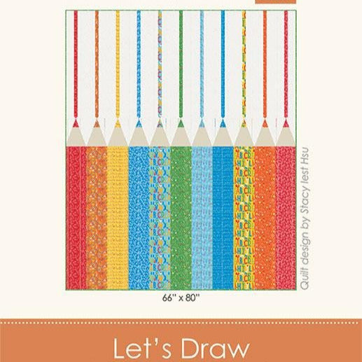 Let's Draw Quilt Pattern, Stacy Iest Hsu SIH099, Yardage Friendly Colored Pencils Crayons Back to School Art Lover Throw Quilt Pattern