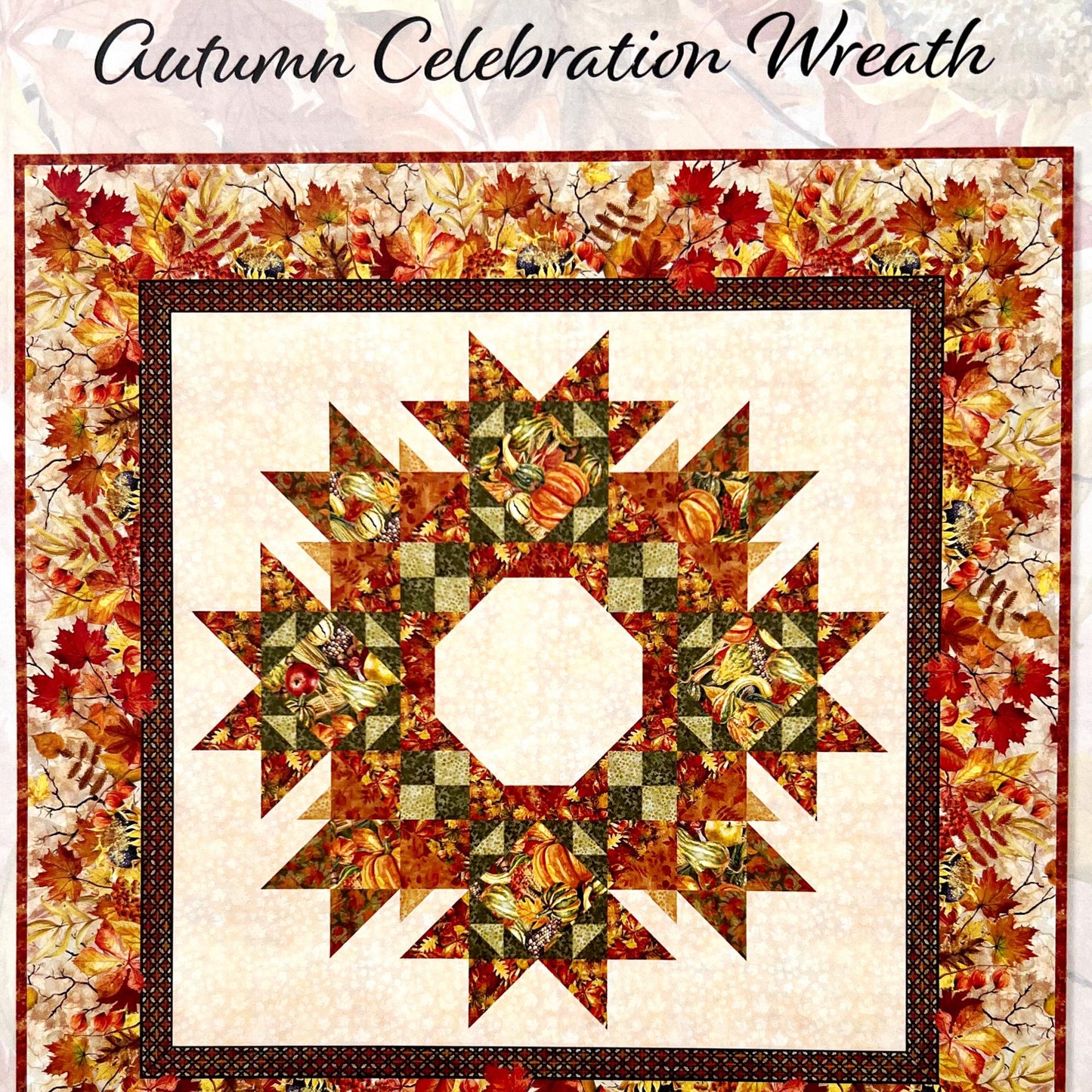 Autumn Celebration Wreath Quilt Pattern, In the Beginning AUT PATT 2, Yardage Friendly Autumn Fall Wreath Quilt Pattern, Jason Yenter