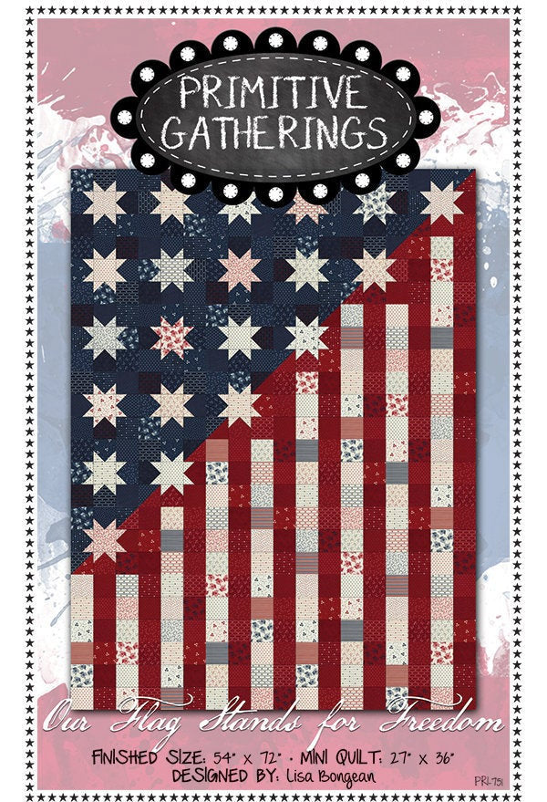 Our Flag Stands for Freedom Quilt Pattern, Primitive Gatherings PRI 751, Patriotic American Flag Throw or Mini Quilt Pattern