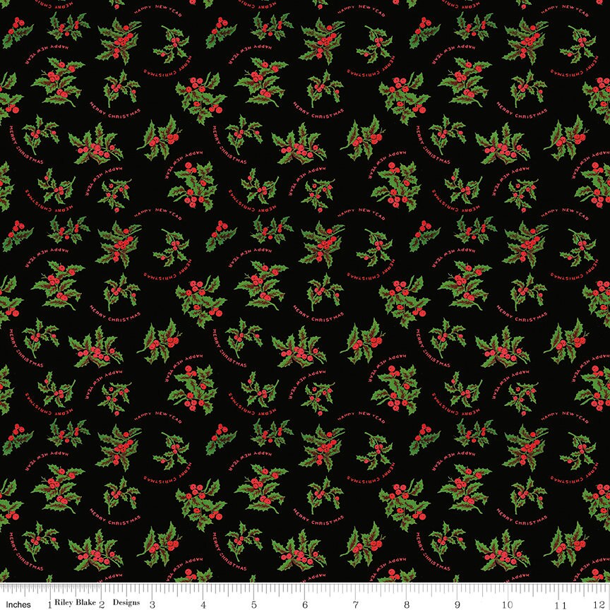 LAST CALL All About Christmas - Holly on Black Fabric, Riley Blake C10800-Black, J Wecker Frisch, By the Yard