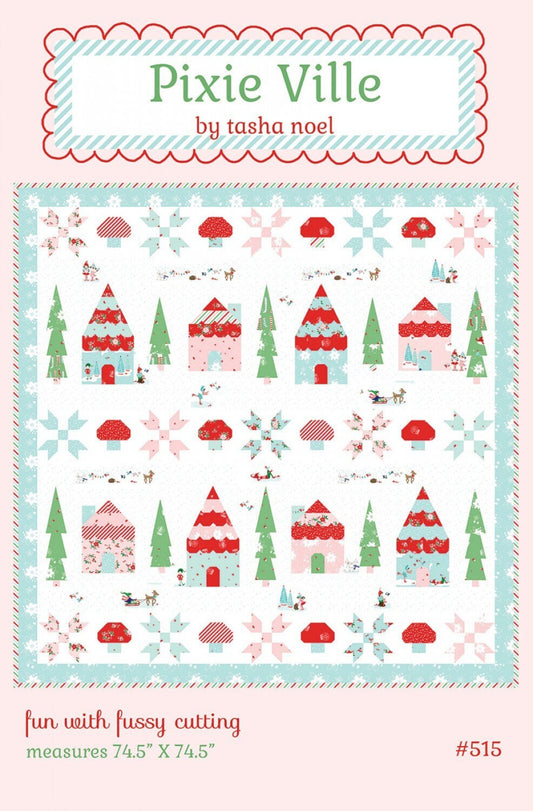 LAST CALL Pixie Ville Quilt Pattern, Tasha Noel PIXIEVILLE, Fat Quarters Friendly Pattern, Christmas Xmas Pixie Houses Throw Quilt Pattern