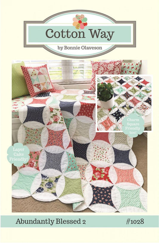 Abundantly Blessed 2 Quilt Pattern, Cotton Way CW1028, Layer Cake Charm Squares Friendly, Throw Baby Topper Quilt Pattern, Bonnie Olaveson