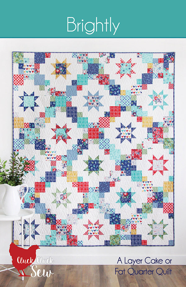 Brightly Quilt Pattern, Cluck Cluck Sew CCS193
