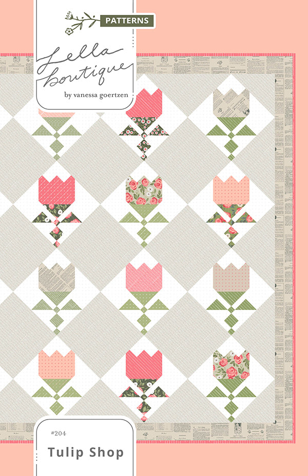 LAST CALL Tulip Shop Quilt Pattern, Lella Boutique LB204