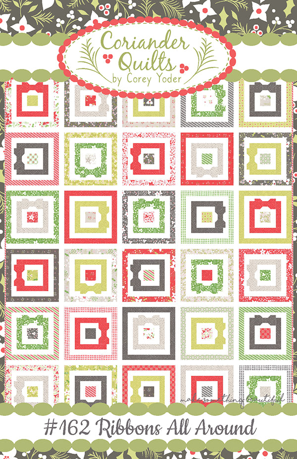 LAST CALL Ribbons All Around Quilt Pattern, Coriander Quilts CQ162