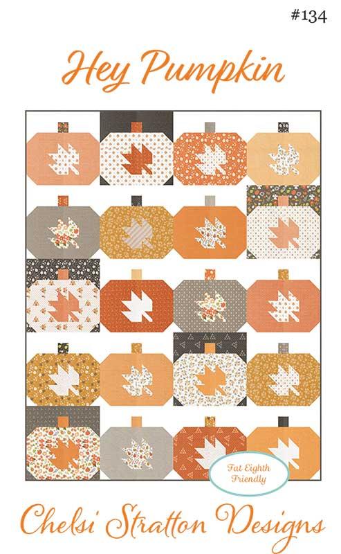 LAST CALL Hey Pumpkin Throw Quilt Pattern, Chelsi Stratton Designs CSD134