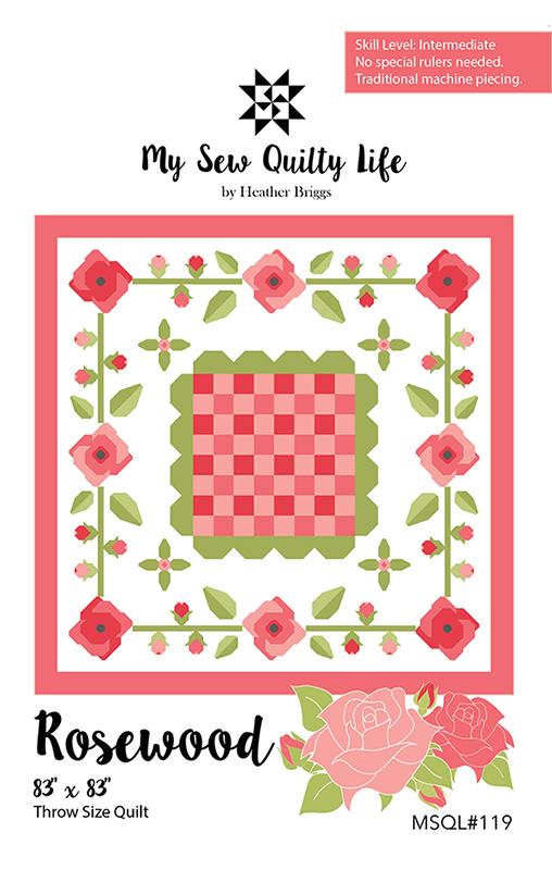 Rosewood Quilt Pattern, My Sew Quilty Life MSQL119