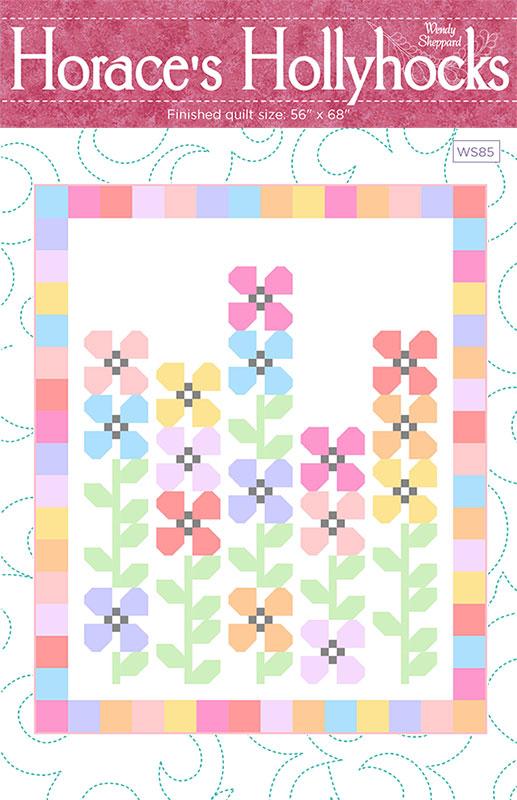 Horace's Hollyhocks Quilt Pattern, Wendy Sheppard WS85