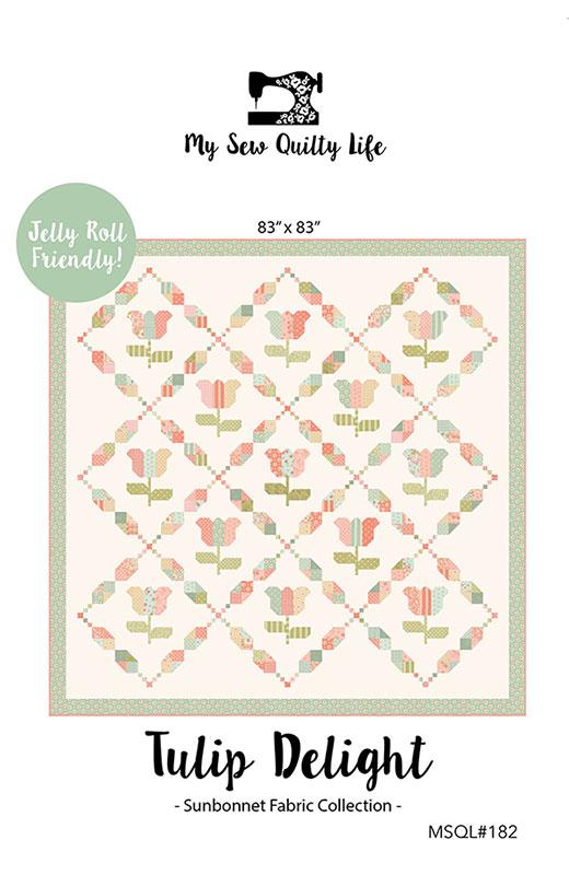 Tulip Delight Quilt Pattern, My Sew Quilty Life MSQL182