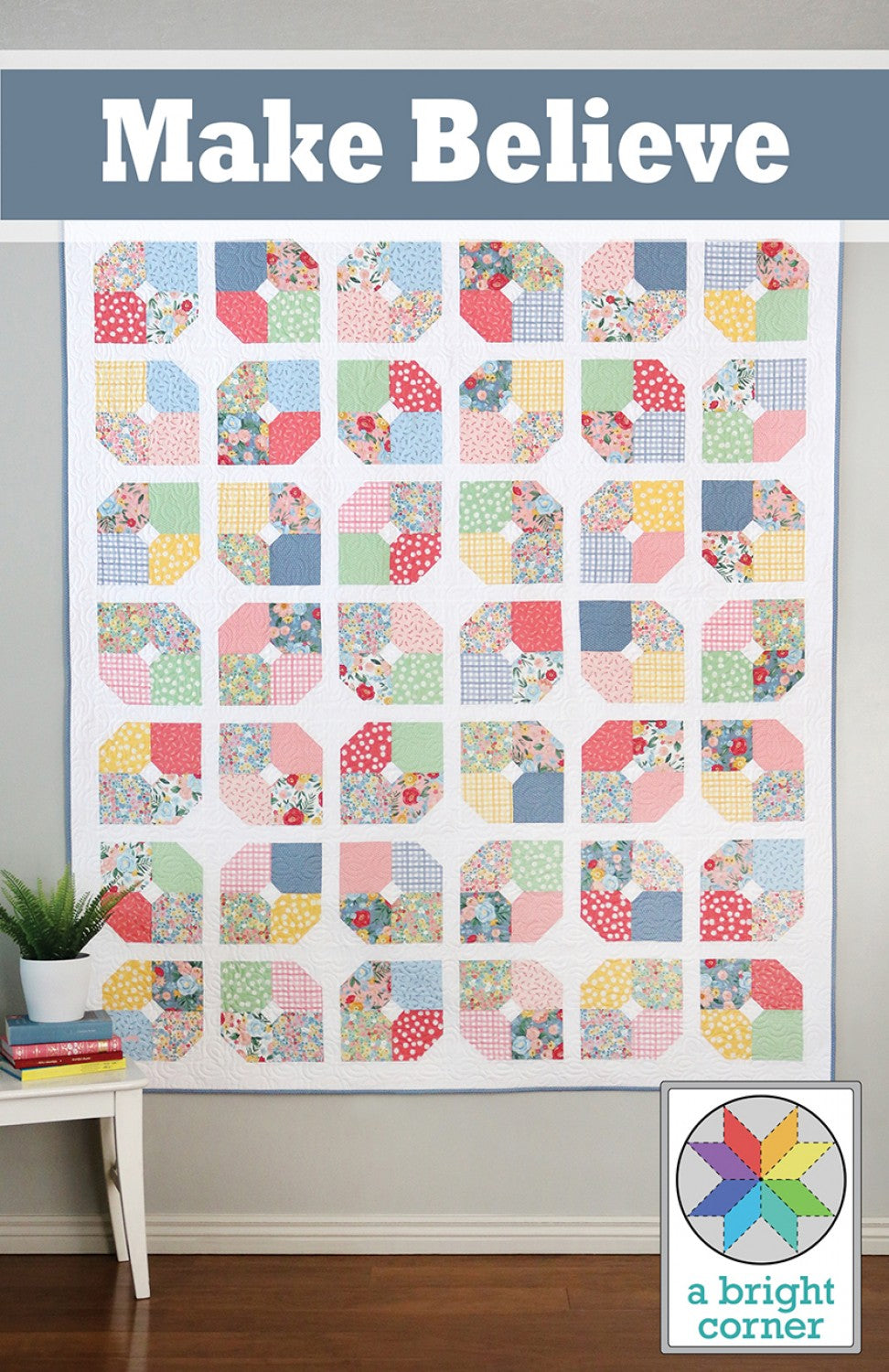 Make Believe Quilt Pattern, A Bright Corner ABC344