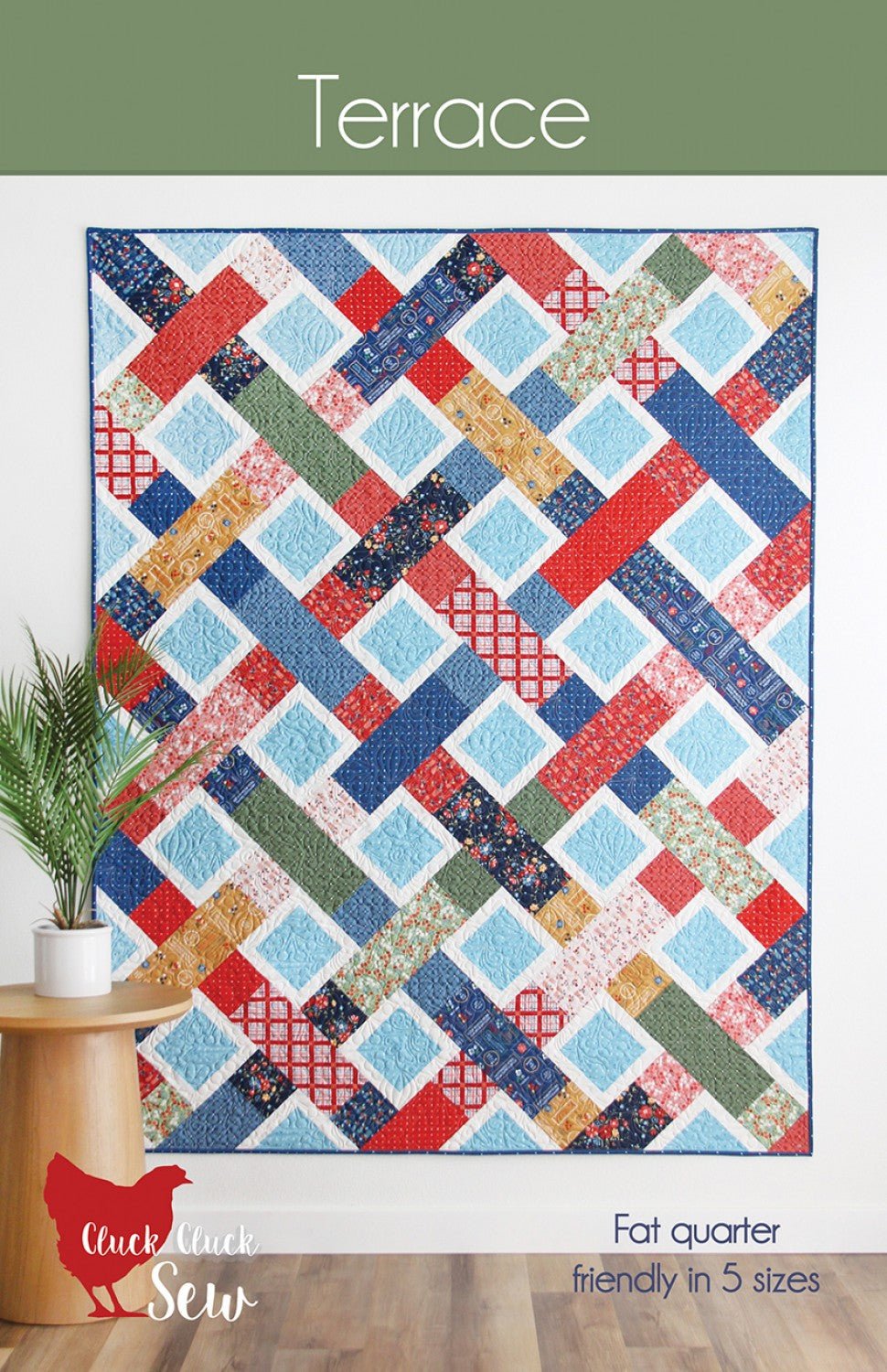 LAST CALL Terrace Quilt Pattern, Cluck Cluck Sew CCS209