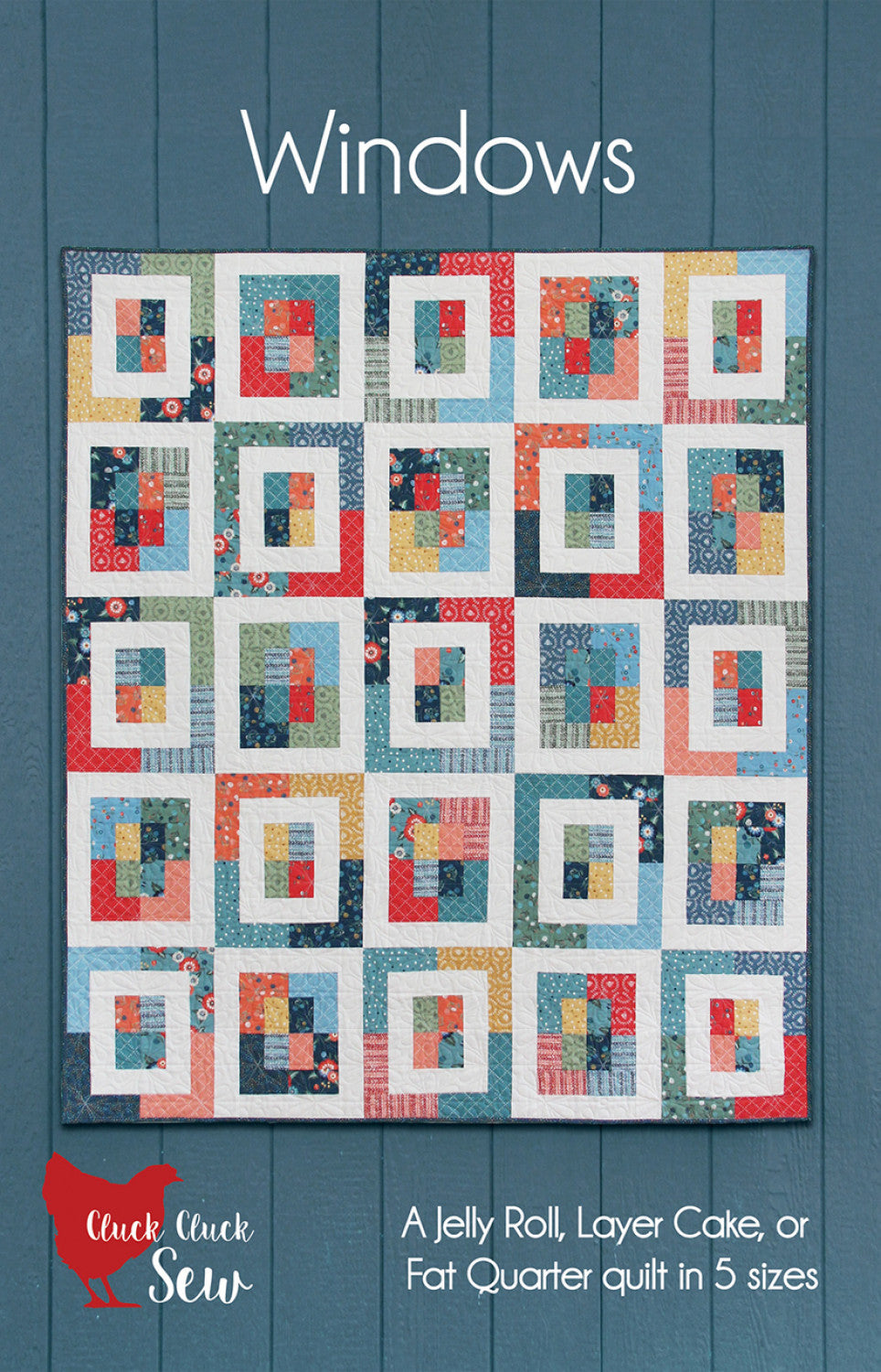 Windows Quilt Pattern, Cluck Cluck Sew CCS218
