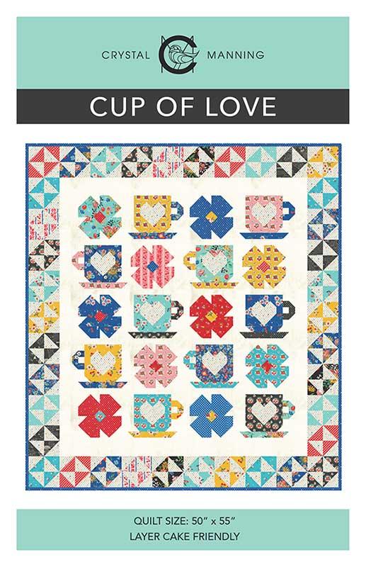 Cup of Love Quilt Pattern, Crystal Manning CMA891