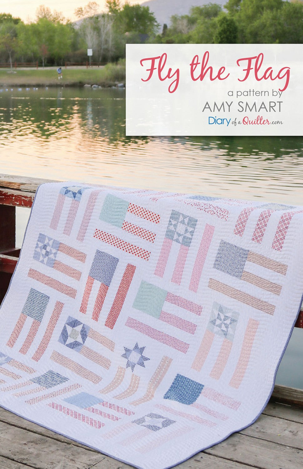 Fly the Flag Quilt Pattern, Diary of Quilter DOQ2101