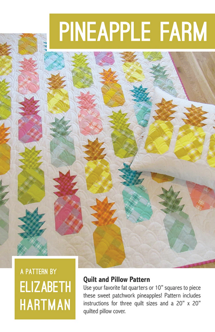 Pineapple Farm Quilt Pattern, Elizabeth Hartman EH-030