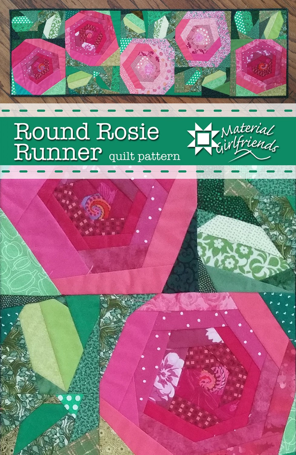 Round Rosie Runner Quilt Pattern, Material Girlfriends MG57