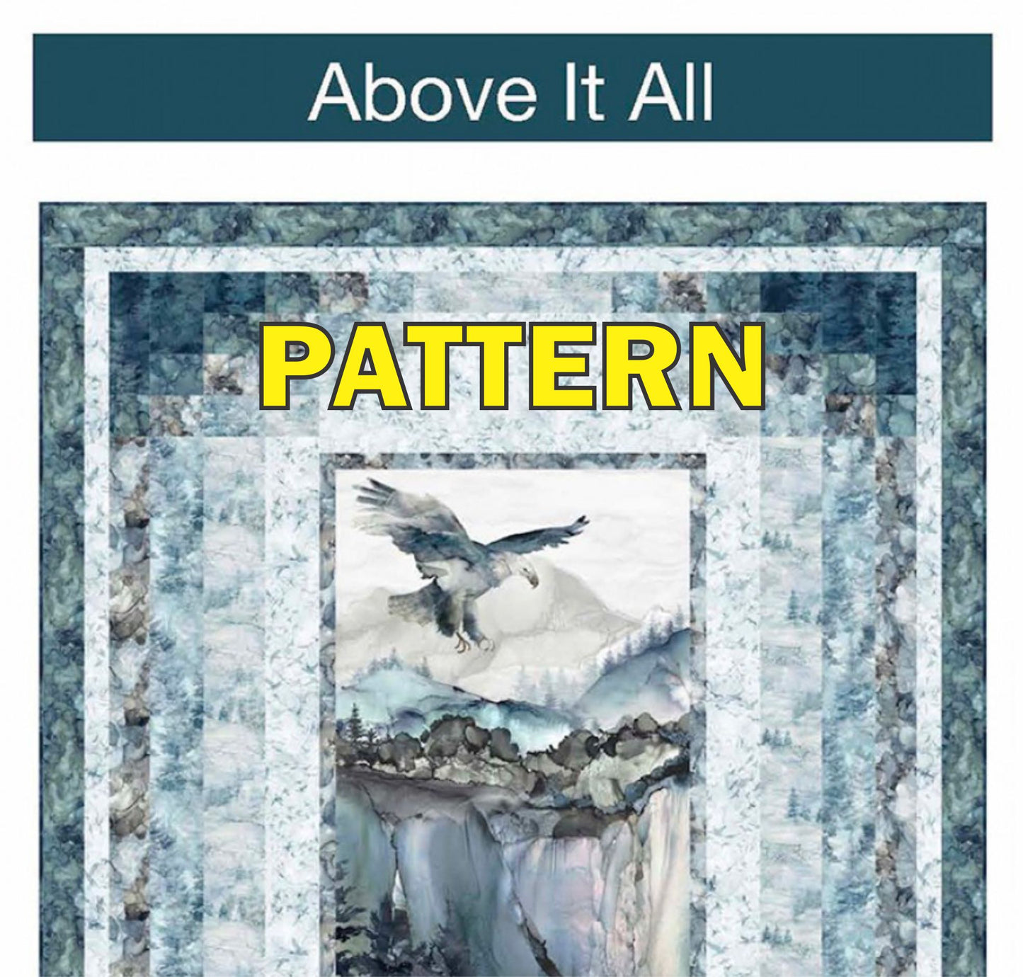 Above It All Panel Frame Quilt PATTERN, Pine Tree Country Quilts PTN2897