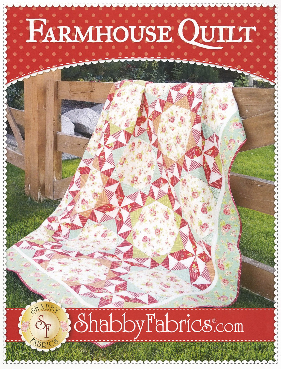 LAST CALL Farmhouse Quilt Pattern, Shabby Fabrics SF48692