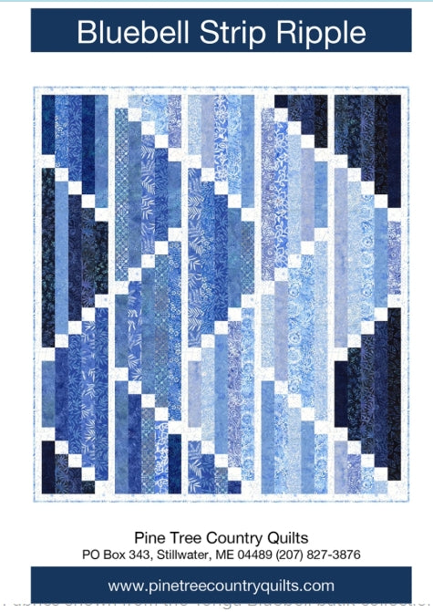 Bluebell Strip Ripple Quilt Pattern, Pine Tree Country Quilts PT2142