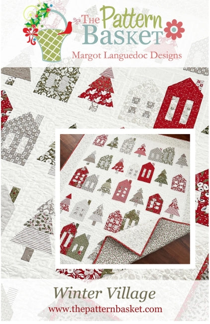 Winter Village Quilt Pattern, The Pattern Basket TPB2418