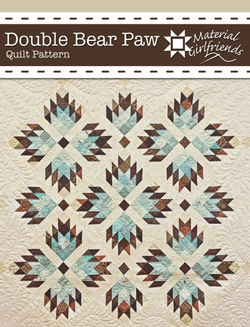 Double Bear Paw Quilt Pattern, Material Girlfriends MGF32