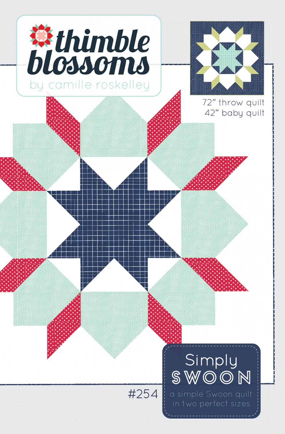 Simply Swoon Quilt Pattern, Thimble Blossoms TB254