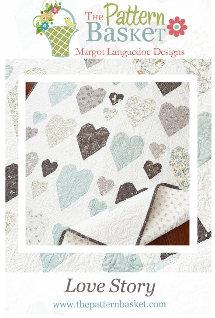 Love Story Quilt Pattern, The Pattern Basket TPB2402