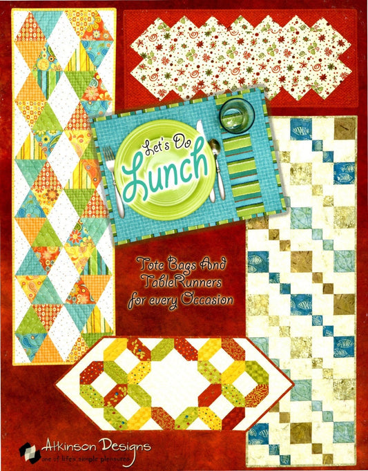 Let's Do Lunch Quilt Pattern Book, Atkinson Designs ATK606, Table Runner Place Mats Patterns, Project Book, Tote Bag Pattern
