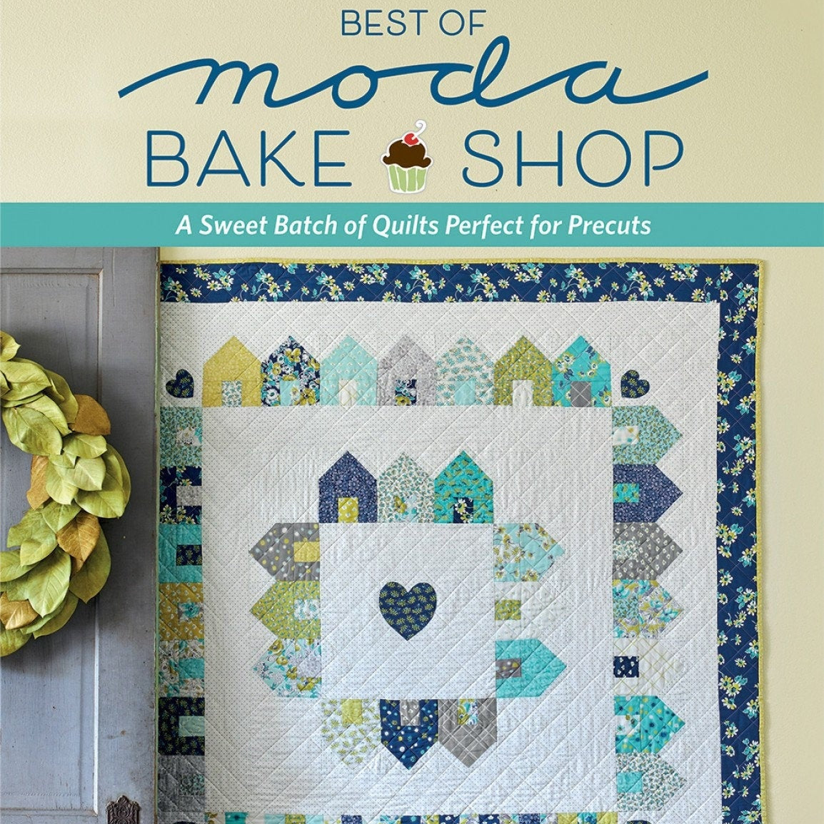 LAST CALL - Best of Moda Bake Shop Quilt Pattern Book, B1552T