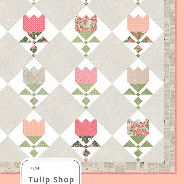 LAST CALL Tulip Shop Quilt Pattern, Lella Boutique LB204, 14 Fat Eighths F8 Friendly, Spring Tulips Flower Square Throw Quilt Pattern