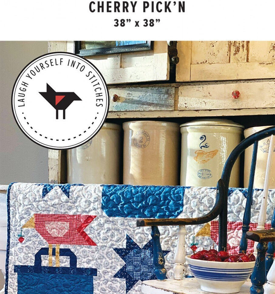 LAST CALL Cherry Pick'N Quilt Pattern, Laugh Yourself into Stitches LYS128