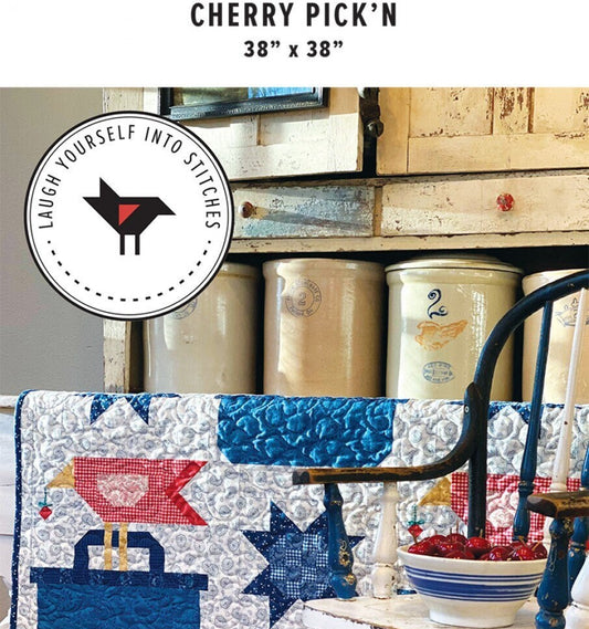 LAST CALL Cherry Pick'N Quilt Pattern, Laugh Yourself into Stitches LYS128