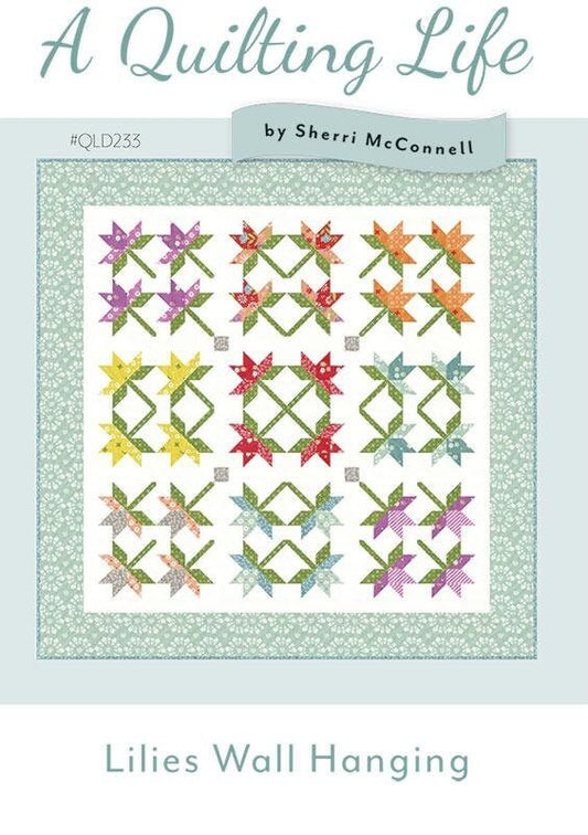 Lilies Wall Hanging Quilt Pattern, Quilting Life Design QLD233, Charm Square Friendly Wall or Table Quilt Pattern, Sherri McConnell