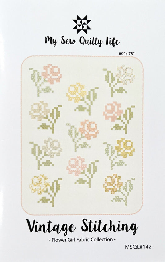 Vintage Stitching Quilt Pattern, My Sew Quilty Life MSQL142, Yardage Friendly Roses Flower Wall or Throw Quilt Pattern