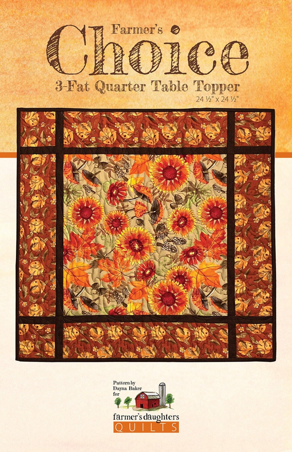 Farmer's Choice Quilt Pattern, Farmer's Daughters Quilts FDQ-CHOICE, Fat Quarter FQ Friendly Table Topper Quilt Pattern