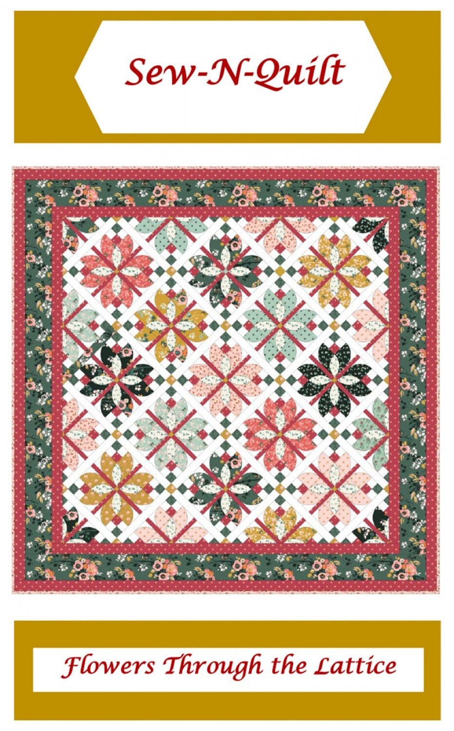 Flowers Through the Lattice Quilt Pattern, Sew N Quilt SNQ027, Fat Quarter FQ Friendly Flower Throw Quilt Pattern